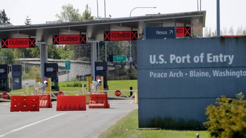 US BORDER CLOSURES WITH CANADA AND MEXICO MAY BE EXTENDED BY ANOTHER MONTH.